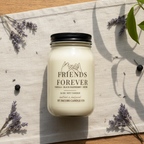 "FRIENDS FOREVER" Natural Soy Candle